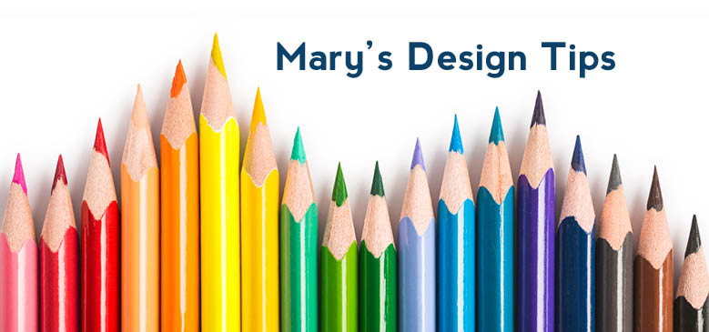 Mary's Design Tips